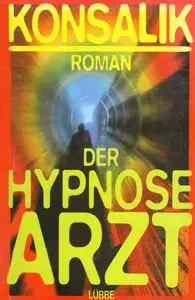 Heinz G. Konsalik - Der Hypnosearzt