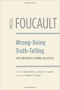 Wrong-doing, Truth-telling: The Function of Avowal in Justice