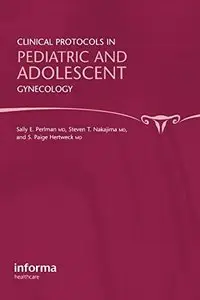 Clinical Protocols in Pediatric and Adolescent Gynecology by Sally Perlman
