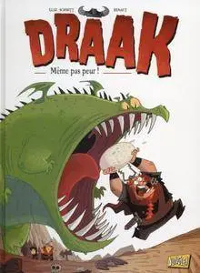 Draak - Tome 01 - Même pas peur