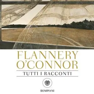 «Tutti i racconti» by Flannery O’Connor