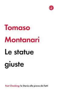 Tomaso Montanari - Le statue giuste