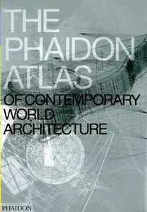 The Phaidon Atlas of Contemporary World Architecture (RePost)