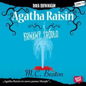 «Agatha Raisin i krwawe źródło» by M.C. Beaton