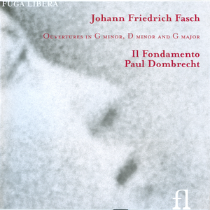 Il Fondamento, Paul Dombrecht - J.F. Fasch: Ouvertures (2004)