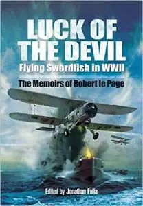 Luck of the Devil: Flying Swordfish in WWII