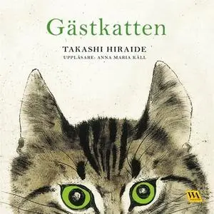 «Gästkatten» by Takashi Hiraide