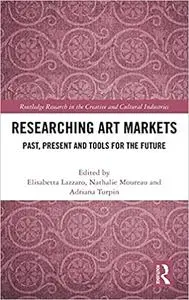 Researching Art Markets: Past, Present and Tools for the Future