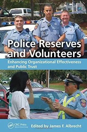Police Reserves and Volunteers: Enhancing Organizational Effectiveness and Public Trust