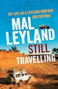 Still Travelling: My Life as a Leyland Brother and Beyond