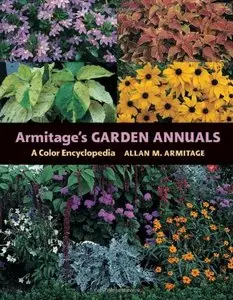 Armitage's Garden Annuals: A Color Encyclopedia