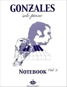Gonzales Solo Piano: Notebook. Vol. 2 by Chilly Gonzales