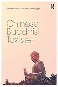 Chinese Buddhist Texts: An Introductory Reader