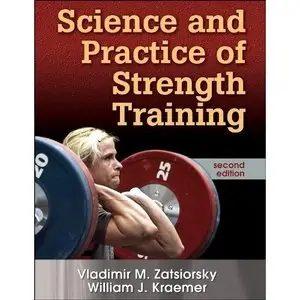Science and Practice of Strength Training, Second Edition (Repost)