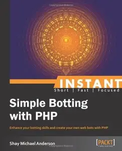 Instant Simple Botting with PHP (Repost)