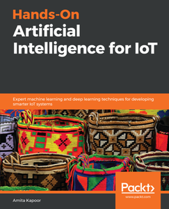 Hands-On Artificial Intelligence for IoT (repost)