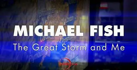 BBC - Michael Fish: The Great Storm and Me (2017)