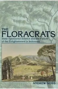 The Floracrats: State-Sponsored Science and the Failure of the Enlightenment in Indonesia [Repost]