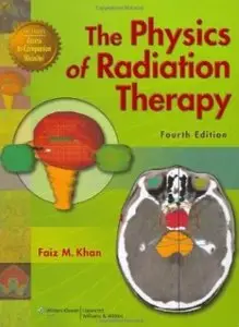 The Physics of Radiation Therapy (4th edition)