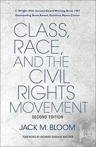 Class, Race, and the Civil Rights Movement, 2nd Edition