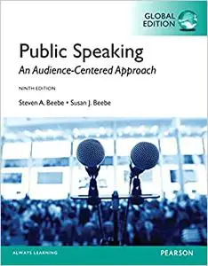 Beebe: Public Speaking: An Audience-Centered Approach, Global Edition (Repost)