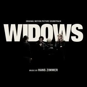 Hans Zimmer - Widows (Original Motion Picture Soundtrack) (2018) [Official Digital Download]