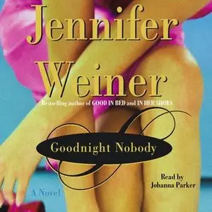 «Goodnight Nobody» by Jennifer Weiner