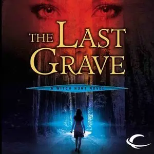 The Last Grave: Witch Hunt, Book 2 (Audiobook)