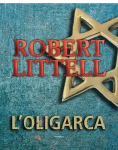 Robert Littell - L'Oligarca (Repost)
