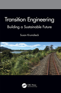 Transition Engineering : Building a Sustainable Future