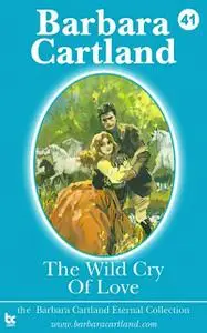 «The Wild Cry of Love» by Barbara Cartland