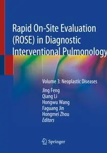 Rapid On-Site Evaluation (ROSE) in Diagnostic Interventional Pulmonology Volume 3: Neoplastic Diseases (Repost)