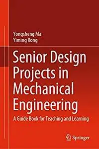 Senior Design Projects in Mechanical Engineering