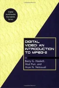 Digital Video: An introduction to MPEG-2 (Digital Multimedia Standards Series) (Repost)