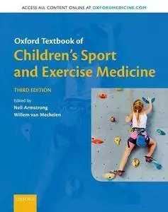 Oxford Textbook of Children's Sport and Exercise Medicine, 3 edition