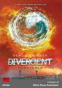 «Divergent 3: Fornyeren» by Veronica Roth