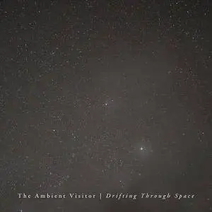 The Ambient Visitor - Drifting Through Space (2018)