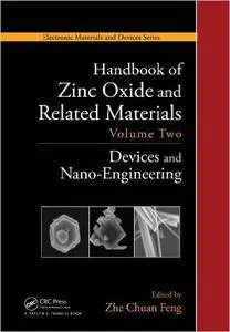 Handbook of Zinc Oxide and Related Materials: Volume Two, Devices and Nano-Engineering (Repost)
