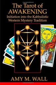 Tarot of Awakening: Initiation Into the Kabbalistic Western Mystery Tradition