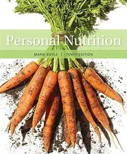 Personal Nutrition, 10th Edition