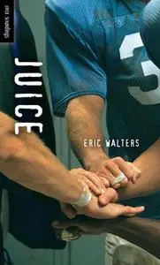 «Juice» by Eric Walters