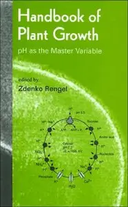 Handbook of Plant Growth pH as the Master Variable (repost)
