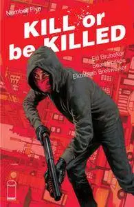 Kill Or Be Killed 005 (2017)