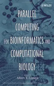 Parallel Computing for Bioinformatics and Computational Biology: Models, Enabling Technologies, and Case Studies (Repost)