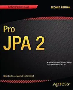 Pro JPA 2: Second Edition (Expert's Voice in Java) [repost]