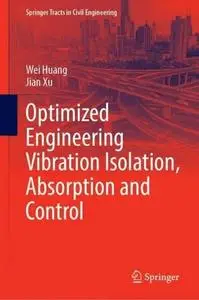 Optimized Engineering Vibration Isolation, Absorption and Control (Repost)