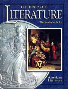 Glencoe Literature 2002 Course 6, Grade 11 American Literature by Glencoe McGraw-Hill [Repost]