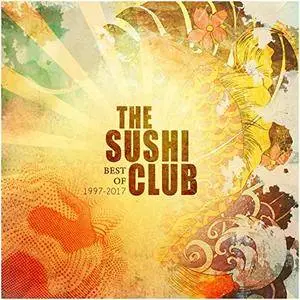 The Sushi Club - Best of 1997-2017 (2017)