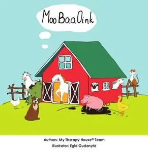 «Moo-Baa-Oink» by My Therapy House Team,Egle Gudonyte