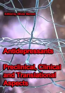"Antidepressants: Preclinical, Clinical and Translational Aspects" ed. by Olivier Berend